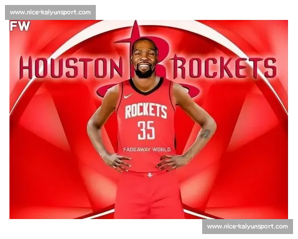 杜兰特空降火箭！五换一震撼交易达成，西部第二剑指争冠，雷霆卫冕承压